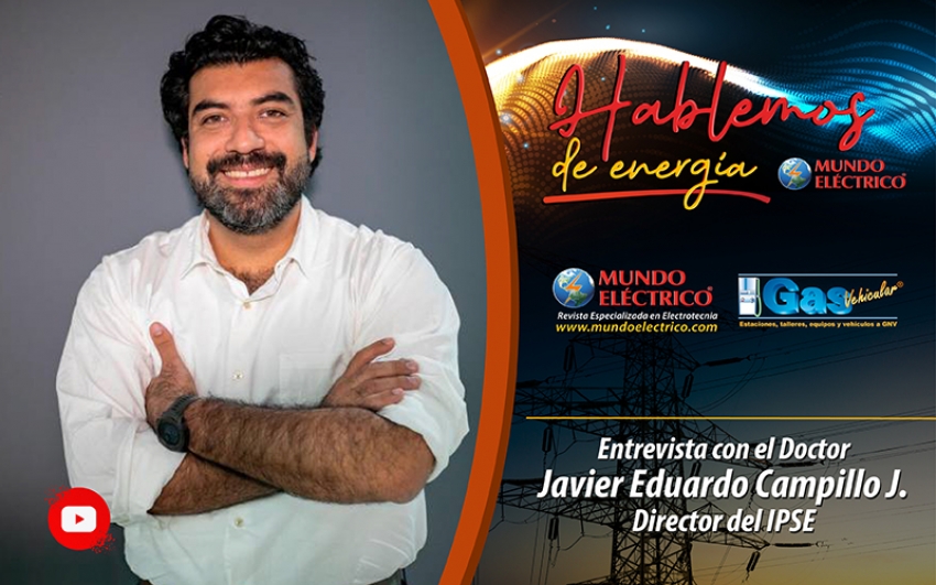 HABLEMOS DE ENERGIA ENTREVISTA 7 | Entrevista Dr. Javier Campillo Director del IPSE