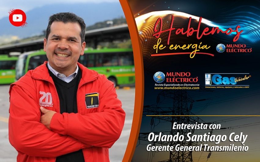 HABLEMOS DE ENERGIA ENTREVISTA 11 | Entrevista Dr Orlando Santiago Cely - Gerente Transmilenio